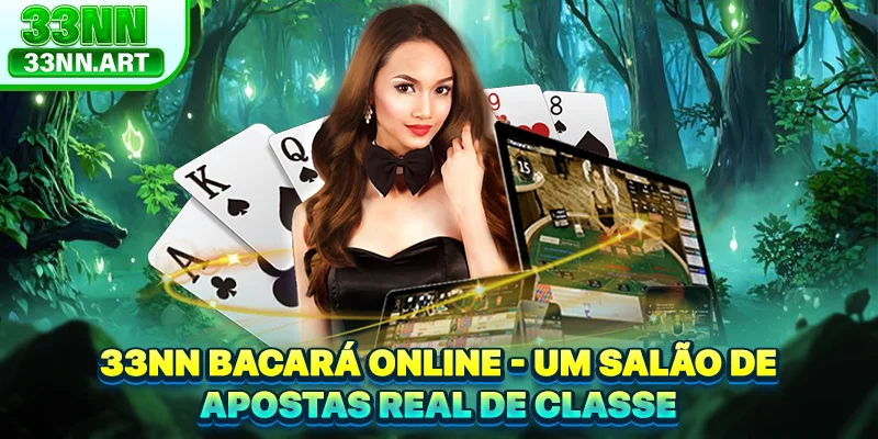 33NN Baccarat Online - Um Salão De Apostas Real De Classe