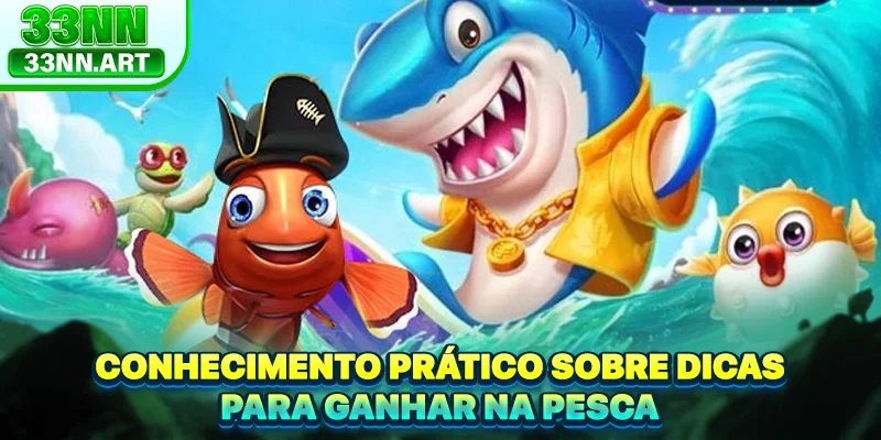 Conhecimento prático sobre Dicas para Ganhar na PescaConhecimento prático sobre Dicas para Ganhar na Pesca