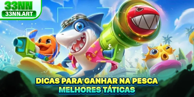 Dicas Para Ganhar Na Pesca - Melhores Táticas