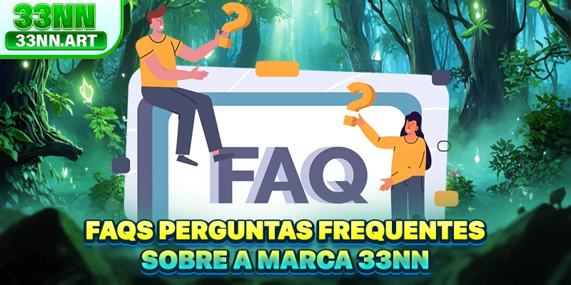 FAQs Perguntas frequentes sobre a marca 33NN