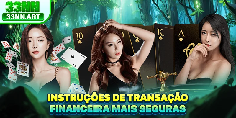 Instruções de transação financeira mais seguras