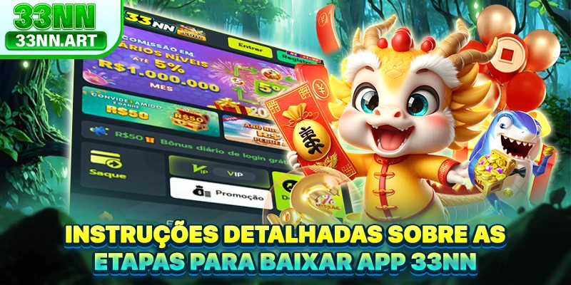Instruções detalhadas sobre as etapas para baixar app 33NN