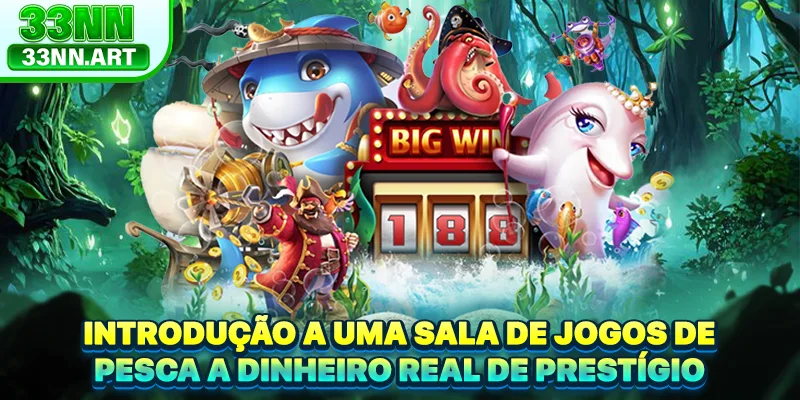 Introdução a uma sala de jogos de Pesca a Dinheiro Real de prestígio