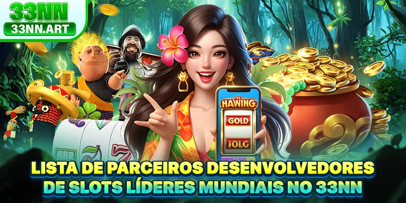 Lista de parceiros desenvolvedores de slots líderes mundiais no 33NN
