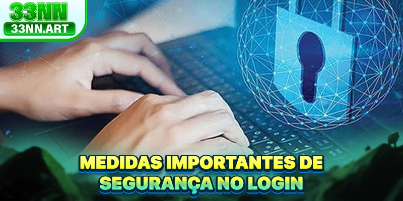 Medidas importantes de segurança no login