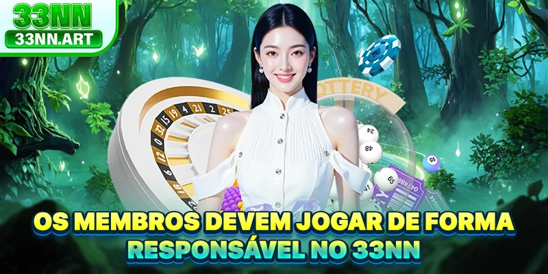 Os membros devem jogar de forma responsável no 33NN