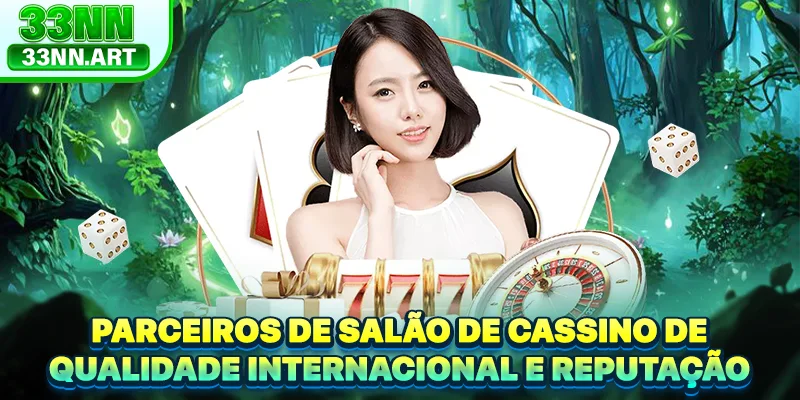 Parceiros de Salão de Cassino de Qualidade Internacional e Reputação