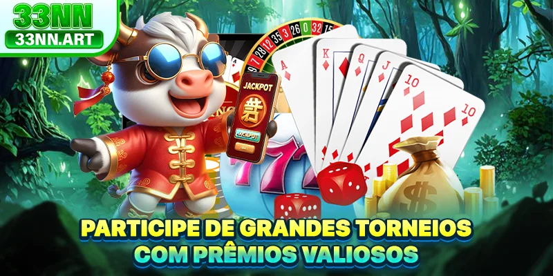 Participe de grandes torneios com prêmios valiosos
