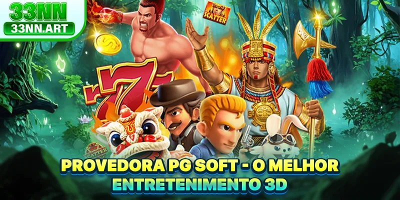 Provedora PG Soft - O Melhor Entretenimento 3D
