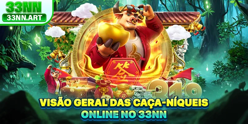 Visão geral das Caça-níqueis Online no 33NN