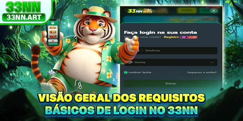 Visão geral dos requisitos básicos de login no 33NN